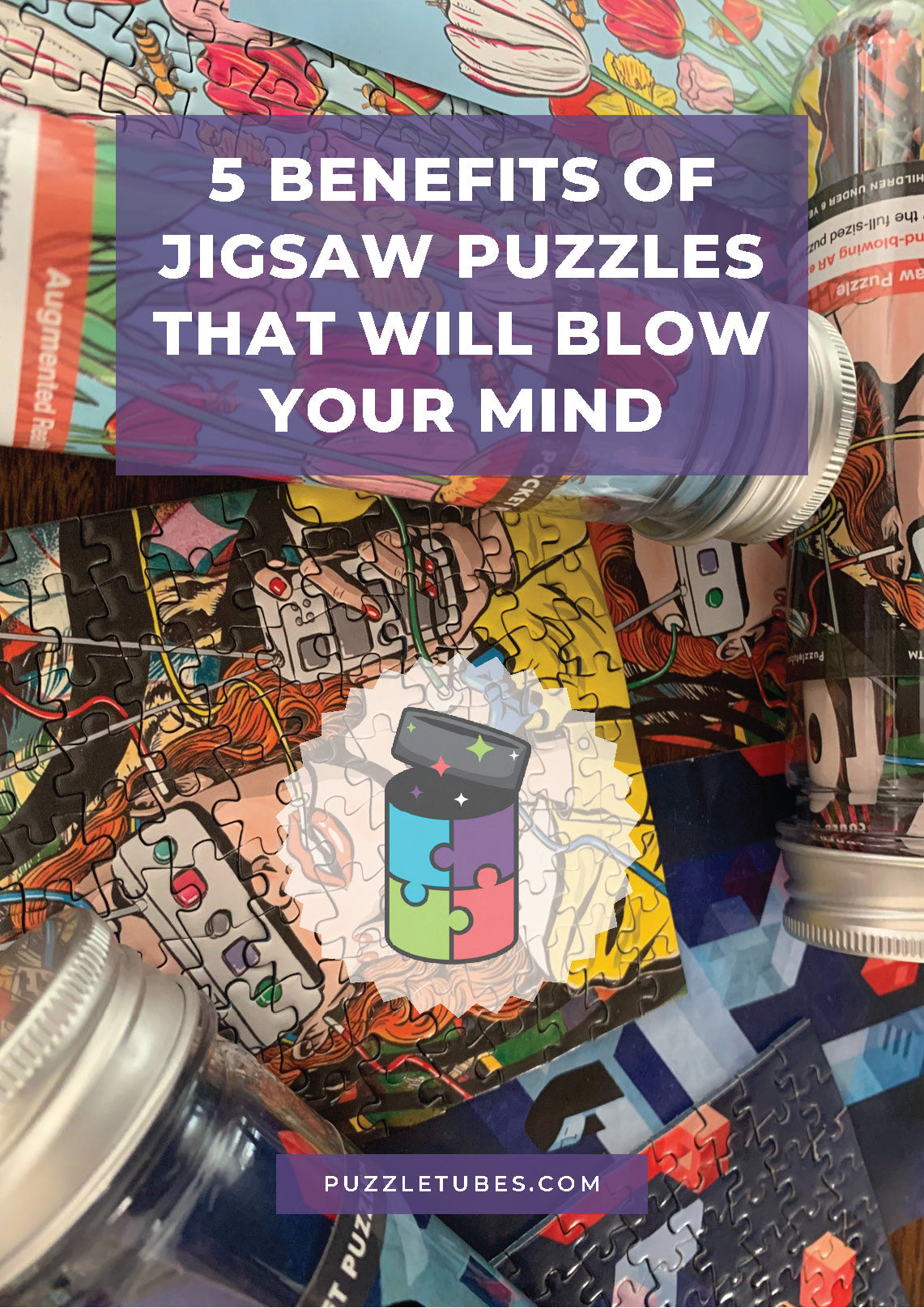 5 Benefits of Jigsaw Puzzles Puzzle Tubes AR Jigsaw Puzzles